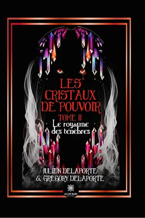 Les cristaux de pouvoir - Tome 2