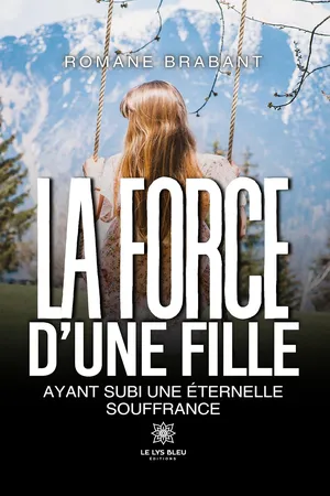 La force d’une fille ayant subi une éternelle souffrance