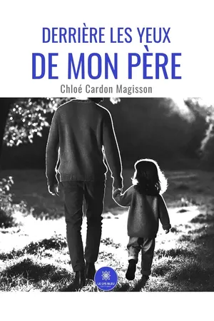 Derrière les yeux de mon père