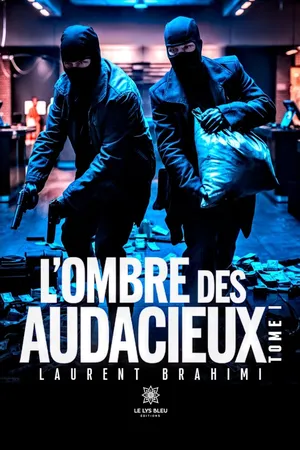 L’ombre des audacieux - Tome 1
