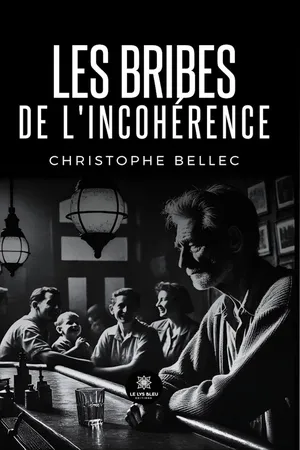 Les bribes de l’incohérence