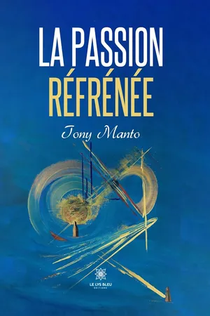 La passion réfrénée