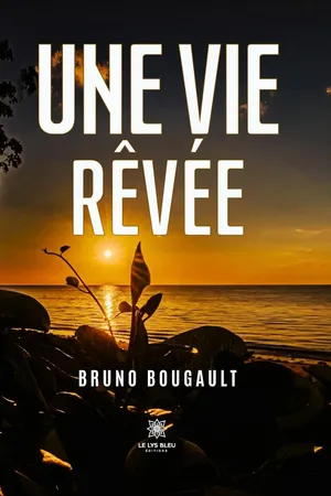 Une vie rêvée