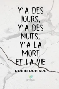 Y’a des jours, y’a des nuits, y’a la mort et la vie_cover