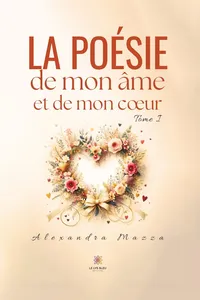 La poésie de mon âme et de mon cœur - Tome 1_cover