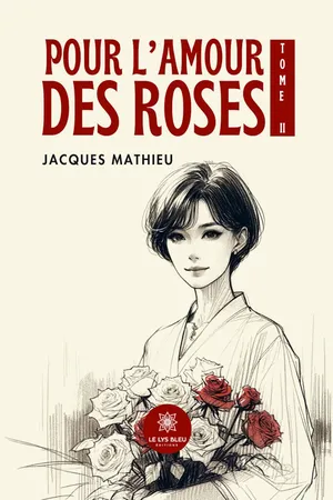 Pour l’amour des roses - Tome 2