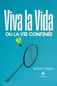 Viva la Vida ou la vie confinée_cover