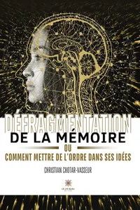 Défragmentation de la mémoire ou comment mettre de l’ordre dans ses idées_cover
