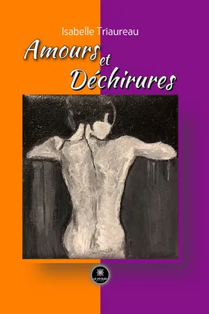 Amours et déchirures