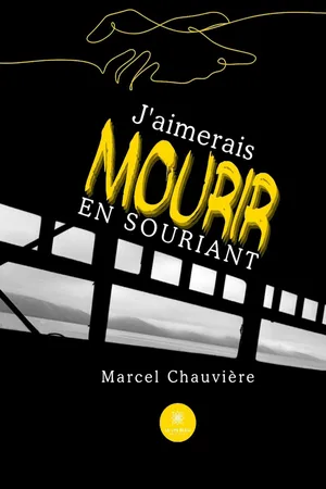 J’aimerais mourir en souriant