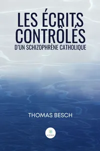 Les écrits contrôlés d’un schizophrène catholique_cover