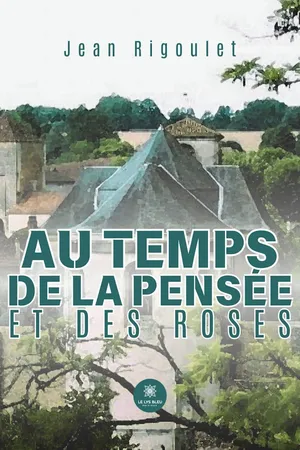 Au temps de la pensée et des roses