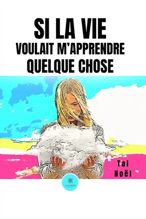 Si la vie voulait m’apprendre quelque chose