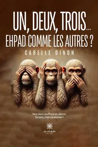 Un, deux, trois… Ehpad comme les autres ?