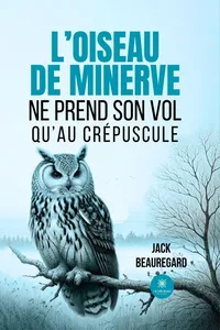 L’oiseau de minerve ne prend son vol qu’au crépuscule_cover