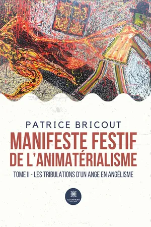 Manifeste festif de l’animatérialisme - Tome 2