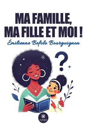 Ma famille, ma fille et moi !