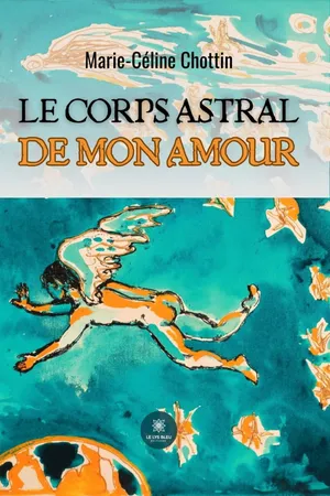 Le corps astral de mon amour