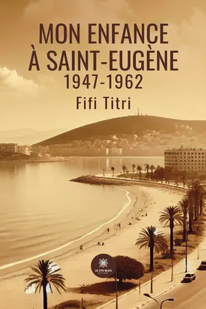 Mon enfance à Saint-Eugène