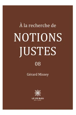 À la recherche de notions justes - Tome 8