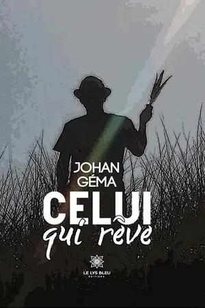 Celui qui rêve