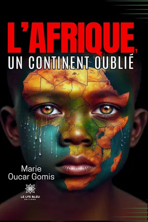 L’Afrique, un continent oublié