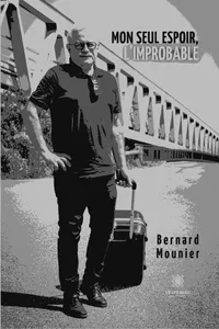 Mon seul espoir, l’improbable_cover