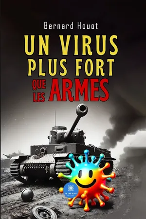 Un virus plus fort que les armes