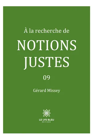 À la recherche de notions justes - Tome 9