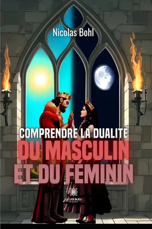 Comprendre la dualité du masculin et du féminin