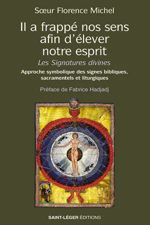 Il a frappé nos sens, afin d’élever notre esprit