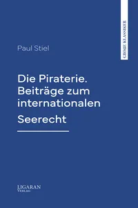 Die Piraterie. Beiträge zum internationalen Seerecht_cover