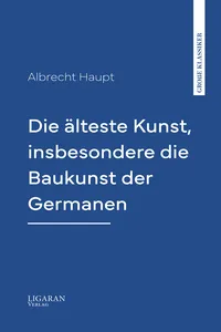 Die älteste Kunst, insbesondere die Baukunst der Germanen_cover