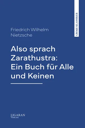 Also sprach Zarathustra: Ein Buch für Alle und Keinen