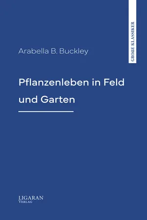 Pflanzenleben in Feld und Garten