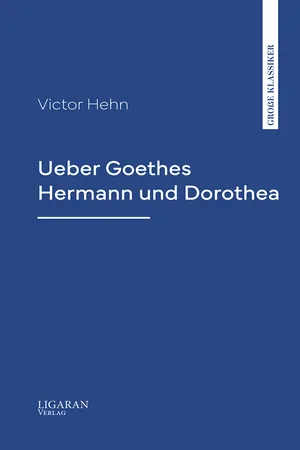 Ueber Goethes Hermann und Dorothea