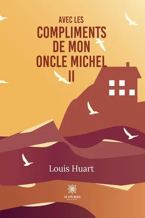 Avec les compliments de mon oncle Michel - Tome 2