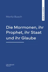 Die Mormonen, ihr Prophet, ihr Staat und ihr Glaube_cover