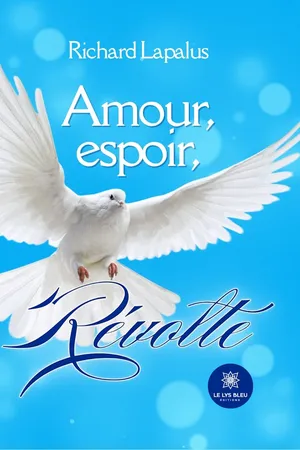 Amour, espoir, révolte