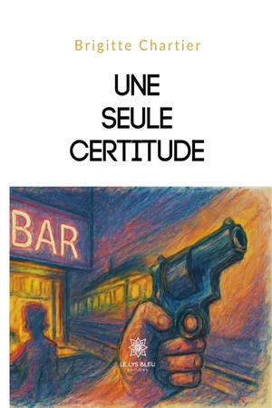 Une seule certitude