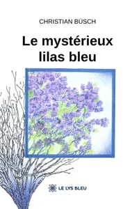 Le mystérieux lilas bleu_cover