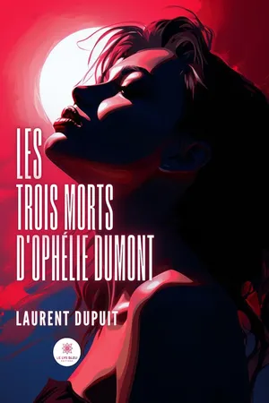 Les trois morts d’Ophélie Dumont