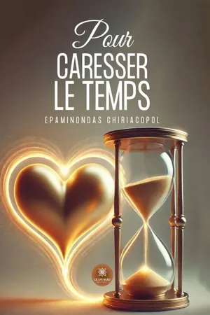 Pour caresser le temps