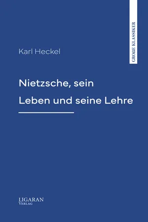 Nietzsche, sein Leben und seine Lehre