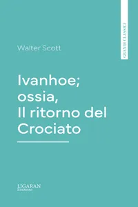 Ivanhoe; ossia, Il ritorno del Crociato_cover