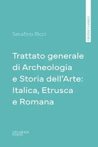 Trattato generale di Archeologia e Storia dell'Arte: Italica, Etrusca e Romana_cover