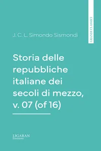 Storia delle repubbliche italiane dei secoli di mezzo, v. 07_cover