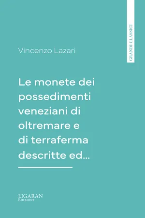 Le monete dei possedimenti veneziani di oltremare e di terraferma descritte ed…
