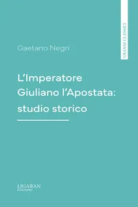 L'Imperatore Giuliano l'Apostata: studio storico_cover