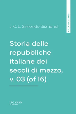 Storia delle repubbliche italiane dei secoli di mezzo, v. 03 (of 16)